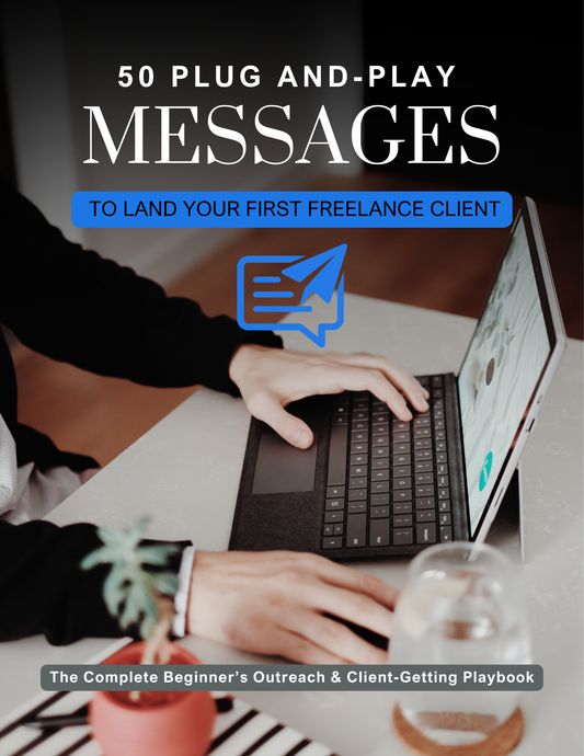 Scripts That Sell: 50 Plug-and-Play Messages to Land Your First Freelance Client